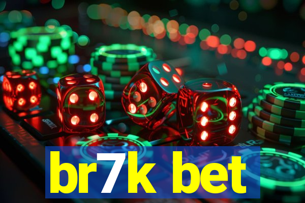 br7k bet